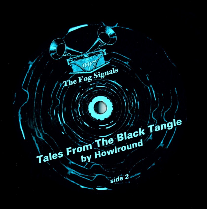 Howlround - Tales From The Black Tangle LP - SIDE2