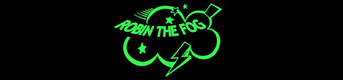 Robin The Fog